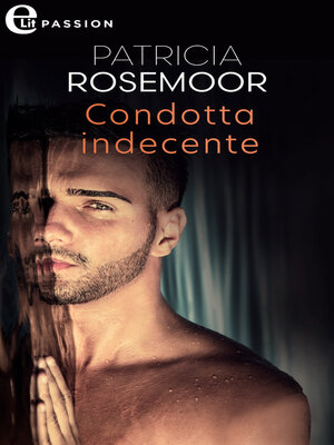 cover image of Condotta indecente